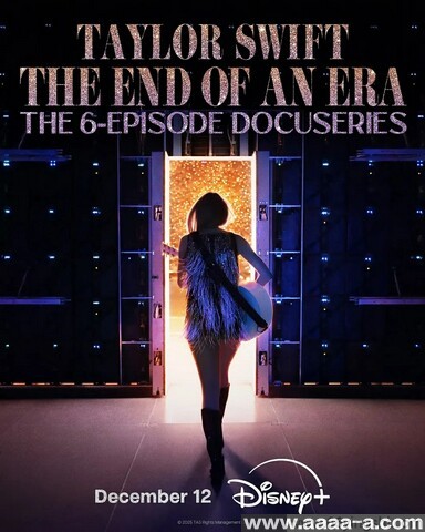 泰勒·斯威夫特：时代巡回演唱会，一个时代的结束[全集]